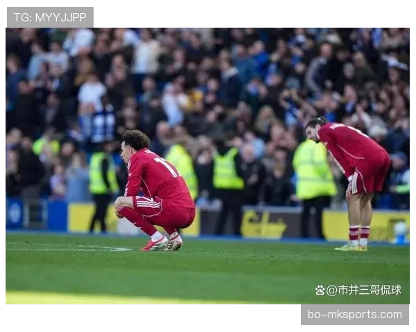 利物浦中场控球混乱加剧，跑动强度提升难掩组织问题